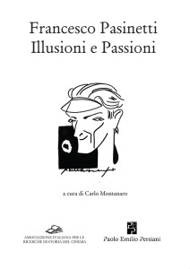 Francesco Pasinetti: Illusioni e passioni.