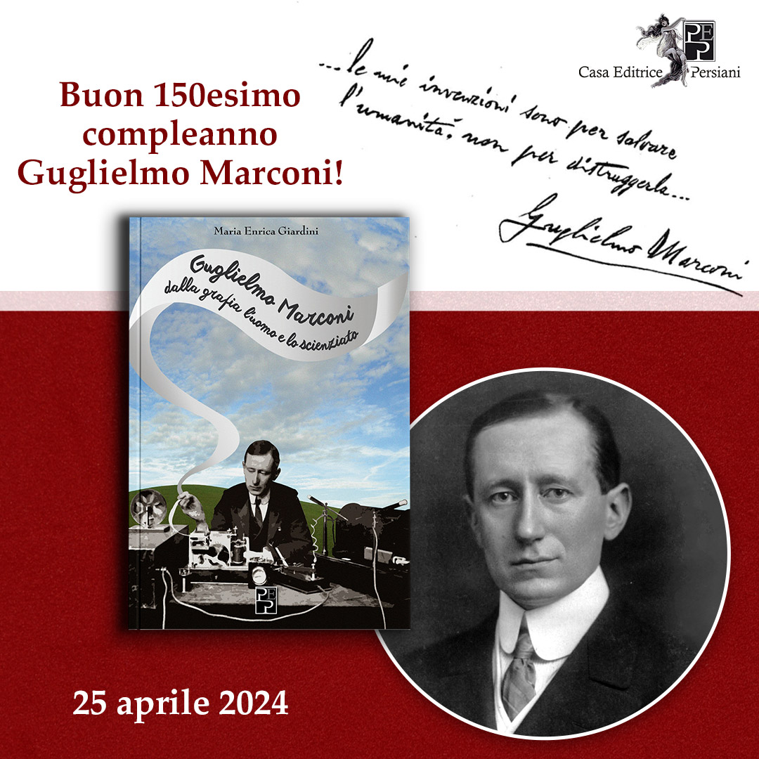 Buon 150esimo compleanno Guglielmo Marconi!